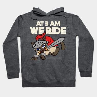 AT 3 AM WE RIDE Hoodie